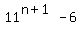 11%5E%28n%2B1%29-6