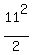 11%5E2%2F2