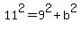 11%5E2=9%5E2%2Bb%5E2