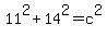 11%5E2+%2B+14%5E2+=+c%5E2