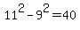 11%5E2+-+9%5E2+=+40