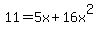 11+=+5x+%2B+16x%5E2