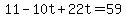 \"11-10t%2B22t=59\"