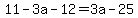 11-3a-12=3a-25