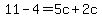 11-4=5c%2B2c