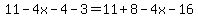 11-4x-4-3=11%2B8-4x-16