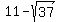 11-sqrt%2837%29