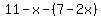 11-x-%287-2x%29