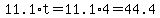11.1%2At=11.1%2A4=44.4