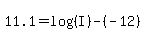 11.1=log%28%28I%29%29+-+%28-12%29