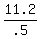 11.2%2F.5