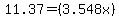 11.37=+%283.548x%29