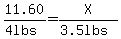 11.60%2F%284lbs%29=X%2F%283.5lbs%29