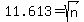 11.613+=+sqrt%28n%29