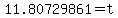 11.80729861+=+t