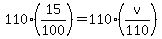 110%2815%2F100%29=110%28v%2F110%29