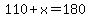 110%2Bx=180