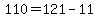 110=121-11