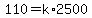 110=k%2A2500