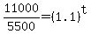 11000%2F5500=%281.1%29%5Et