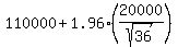 110000%2B1.96%2A%2820000%2Fsqrt%2836%29%29