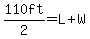 110ft%2F2=L%2BW