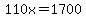 110x+=+1700