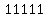 11111