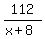 112%2F%28x%2B8%29