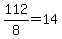 112%2F8=14