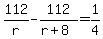 112%2Fr-112%2F%28r%2B8%29=1%2F4