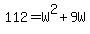 112+=+W%5E2+%2B+9W