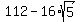 112-16%2Asqrt%285%29