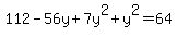 112-56y%2B7y%5E2+%2B+y%5E2+=+64