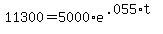 11300=5000%2Ae%5E%28.055%2At%29