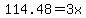 114.48=3x