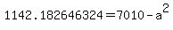 1142.182646324=+7010+-+a%5E2