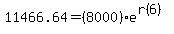 11466.64=%288000%29e%5E%28r%286%29%29