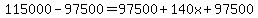 115000-97500=97500%2B140x%2B97500
