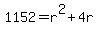 1152=r%5E2%2B4r