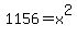1156+=+x%5E2