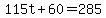 115t+%2B+60+=+285