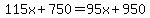 115x%2B750=95x%2B950