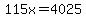 115x=4025
