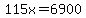115x=6900