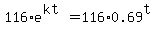 116%2A+e%5E%28k+t%29+=+116%2A+0.69%5Et