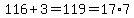 116%2B3=119=17%2A7