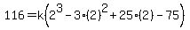 116=k%282%5E3-3%282%29%5E2%2B25%282%29-75%29