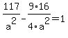 117%2Fa%5E2-9%2A16%2F4a%5E2=1
