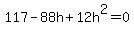 117-88h%2B12h%5E2=0